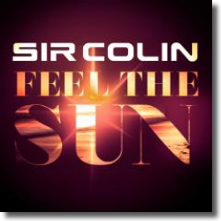 Cover: Sir Colin - Feel The Sun