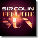 Sir Colin - Feel The Sun