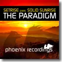 Setrise & Solid Sunrise - The Paradigm