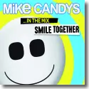 Smile Together ... in the Mix - Mike Candys