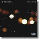 Ashley Hicklin - City Lights