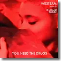 Westbam feat. Richard Butler - You Need The Drugs