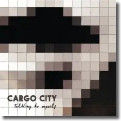 Cover: Cargo City - Talking To Myself