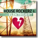 House Rockerz - Elektrisiert