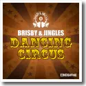 Brisby & Jingles - Dancing Circus