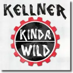 Cover: Kellner - Kinda Wild