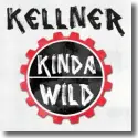 Cover:  Kellner - Kinda Wild