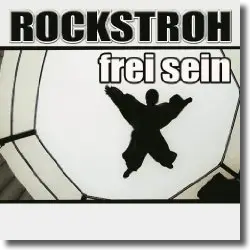 Cover: Rockstroh - Frei sein