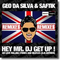 Cover: Geo Da Silva & Saftik - Hey Mr. DJ Get Up