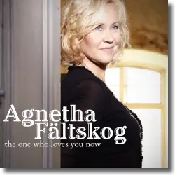 Cover: Agnetha Fltskog - The One Who Loves You Now