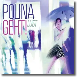 Cover: Polina Geht! - Lust