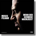 Cover:  Moses Pelham - Wenn der Schmerz nachlsst