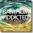 Sam Heim feat. Fiona - Addicted