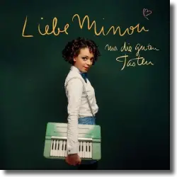 Cover: Liebe Minou - Nur die guten Tasten