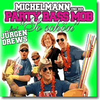 Cover: Michelmann & Der Party Bass Mo feat. Jrgen Drews - So Schn