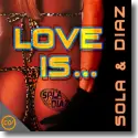 Cover:  Sola & Diaz - Love Is ...