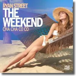 Cover: Ryan Street - The Weekend (Cha Cha Co Co)