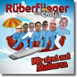 Cover: Rberflieger feat. Colja - Wir sind auf Mallorca