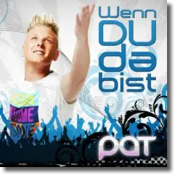 Cover: Pat - Wenn Du da bist