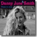 Danny June Smith - Made in June