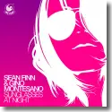 Sean Finn & Gino Montesano - Sunglasses At Night