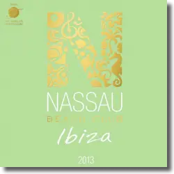 Cover: Nassau Beach Club Ibiza 2013 - Various Artists