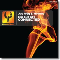 Cover: Jay Frog & Holmes - No Bitch Connected