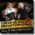 Danny Suko & Denny Crane feat. Tommy Clint - Kill It On The Floor