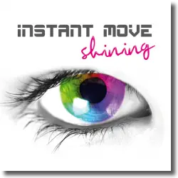Cover: Instant Move - Shining