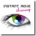 Cover:  Instant Move - Shining