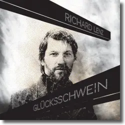 Cover: Richard Lenz - Glcksschwein