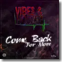 Vibes & Houzer - Come Back For More