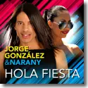 Jorge Gonzlez & Narany - Hola Fiesta
