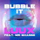 Cover: LuuX feat. Mr Shammi - Bubble It