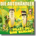 Cover:  Die Autohndler feat. Gute Freunde - Willst Du eine Banane