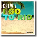Cover:  Crew 7 feat. Geeno Fabulous - I Go To Rio