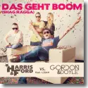 Cover: Harris & Ford vs. Gordon & Doyle feat. Lisah - Das geht Boom (Shag Ragga)