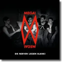 Cover: Mega! Mega! - Die Nerven liegen blank!