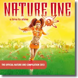 Cover: Nature One 2013 - A Time To Shine - Various Artists