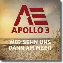 Cover: Apollo 3 - Wir sehn uns dann am Meer