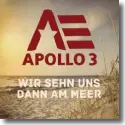 Apollo 3 - Wir sehn uns dann am Meer