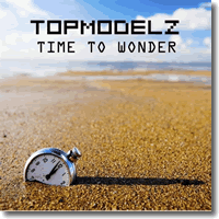 Cover: Topmodelz - Time To Wonder