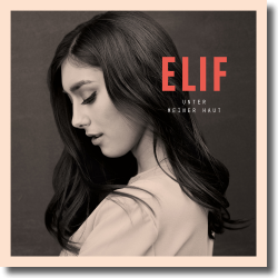 Cover: Elif - Unter meiner Haut