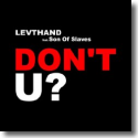 Cover: Levthand feat. Son Of Slaves - Don't U?