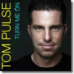 Cover: Tom Pulse - Turn Me On