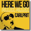 Carlprit - Here We Go (Allez Allez)