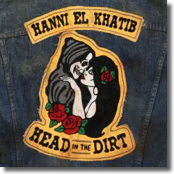 Cover: Hanni El Khatib - Head In The Dirt