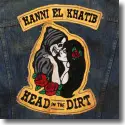 Hanni El Khatib - Head In The Dirt