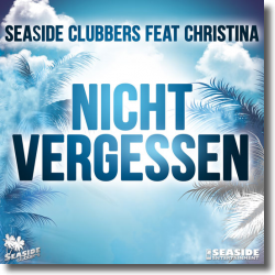 Cover: Seaside Clubbers feat. Christina - Nicht Vergessen