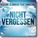 Seaside Clubbers feat. Christina - Nicht Vergessen